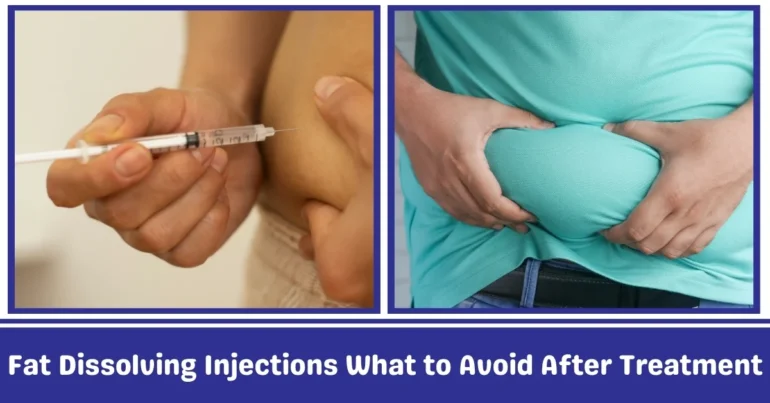 Fat Dissolving Injections What to Avoid After Treatments